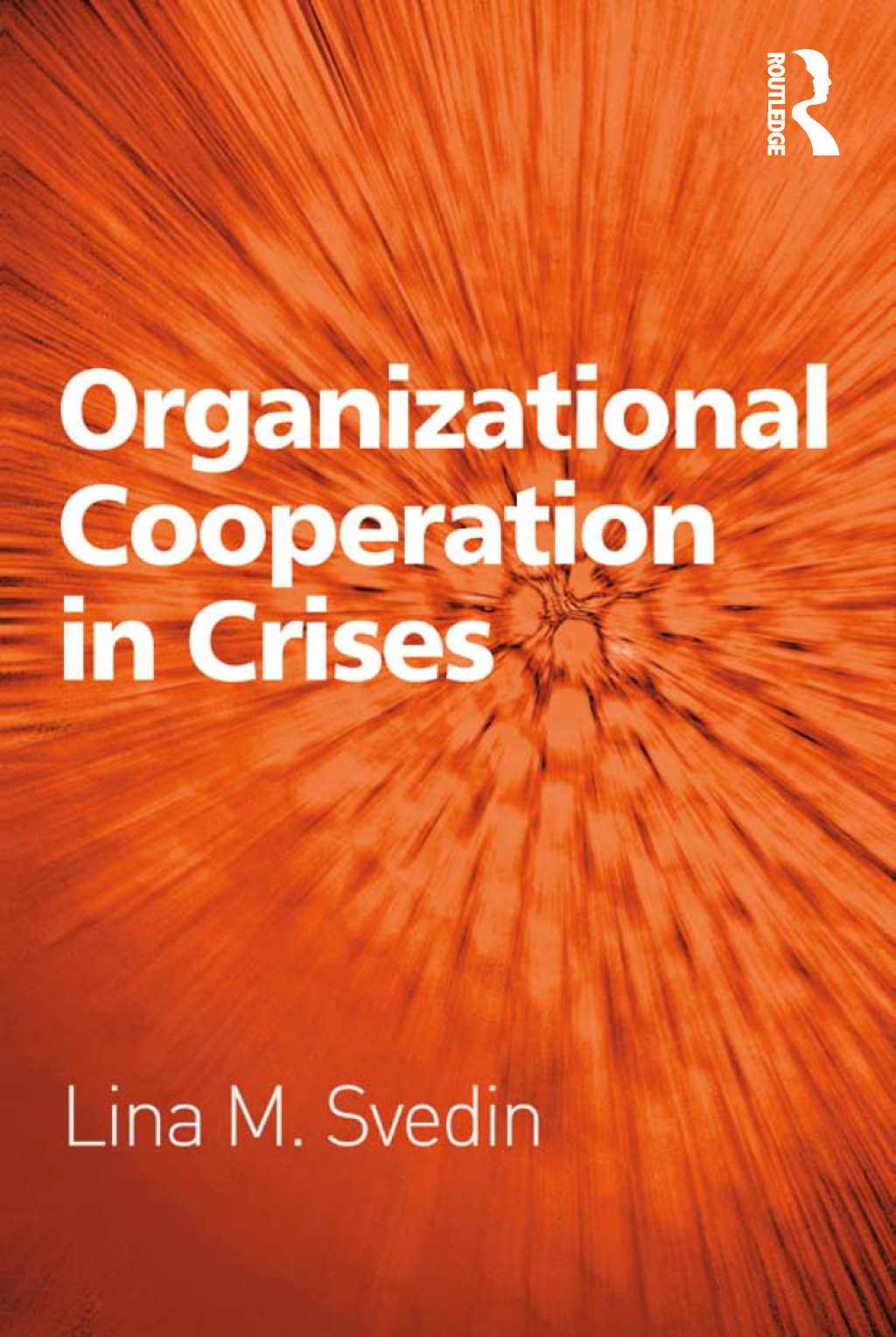 Organizational Cooperation in Crises 1st Edition