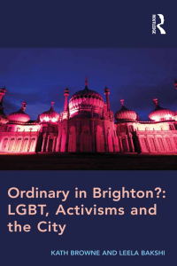 صورة الغلاف: Ordinary in Brighton?: LGBT, Activisms and the City 1st edition 9781138251229