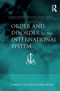 Cover image: Order and Disorder in the International System 1st edition 9781409405054