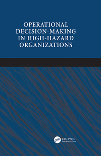 Cover image: Operational Decision-making in High-hazard Organizations 1st edition 9781409423843