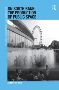 Titelbild: On South Bank: The Production of Public Space 1st edition 9781409440031