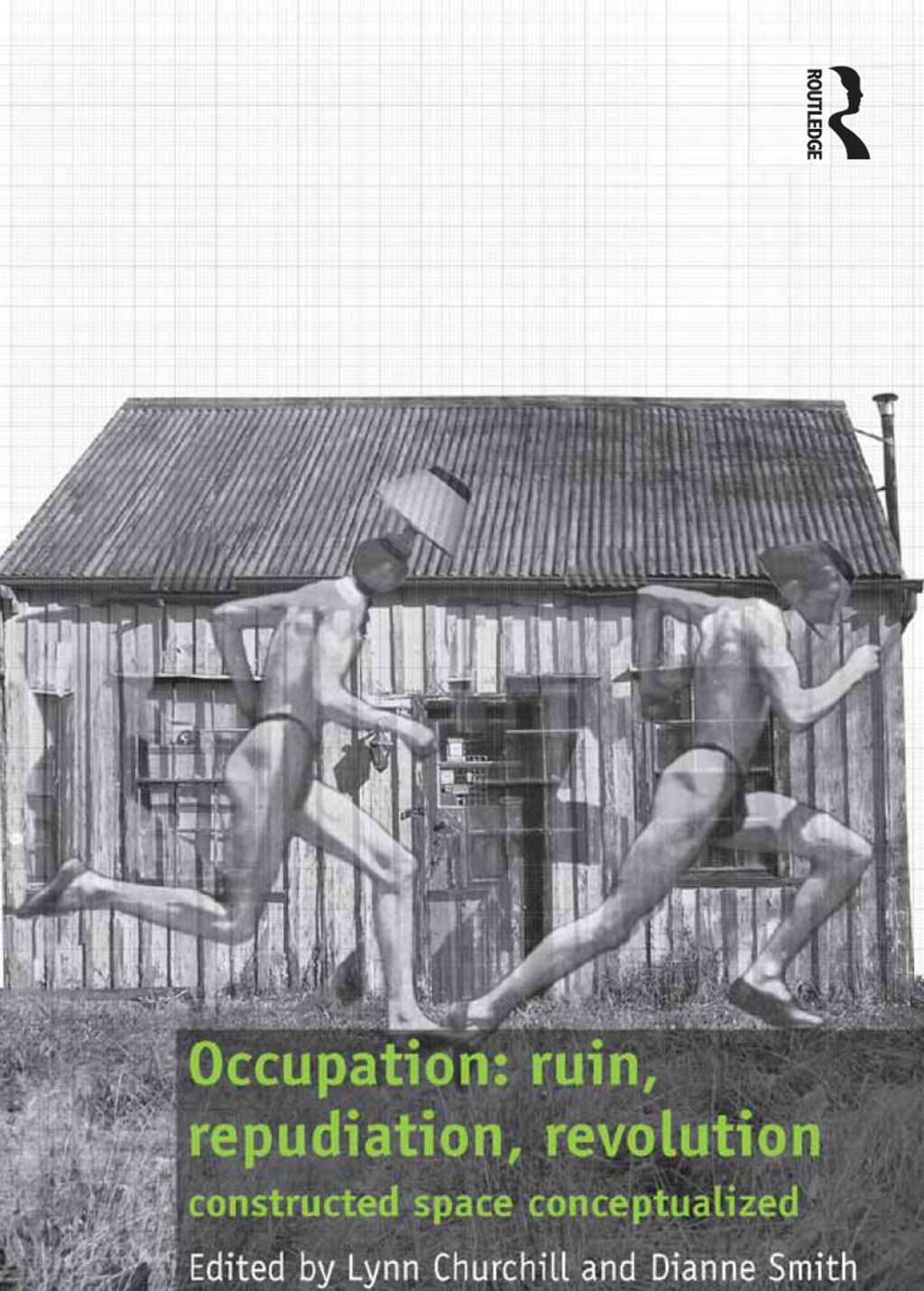 Occupation: ruin, repudiation, revolution constructed space conceptualized 1st Edition