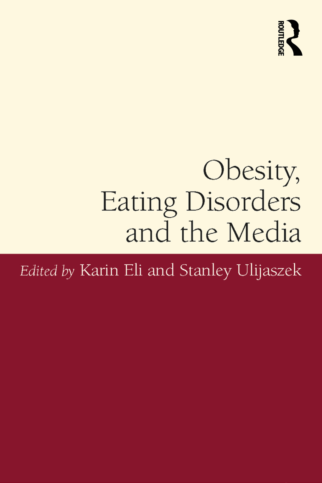 Obesity, Eating Disorders and the Media 1st Edition