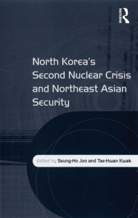 Omslagafbeelding: North Korea's Second Nuclear Crisis and Northeast Asian Security 1st edition 9780754671763