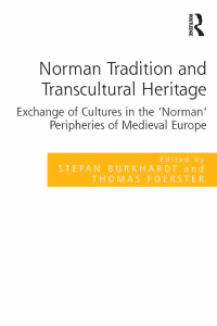 Imagen de portada: Norman Tradition and Transcultural Heritage 1st edition 9781409463306