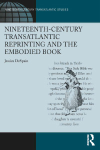 Cover image: Nineteenth-Century Transatlantic Reprinting and the Embodied Book 1st edition 9781409432005