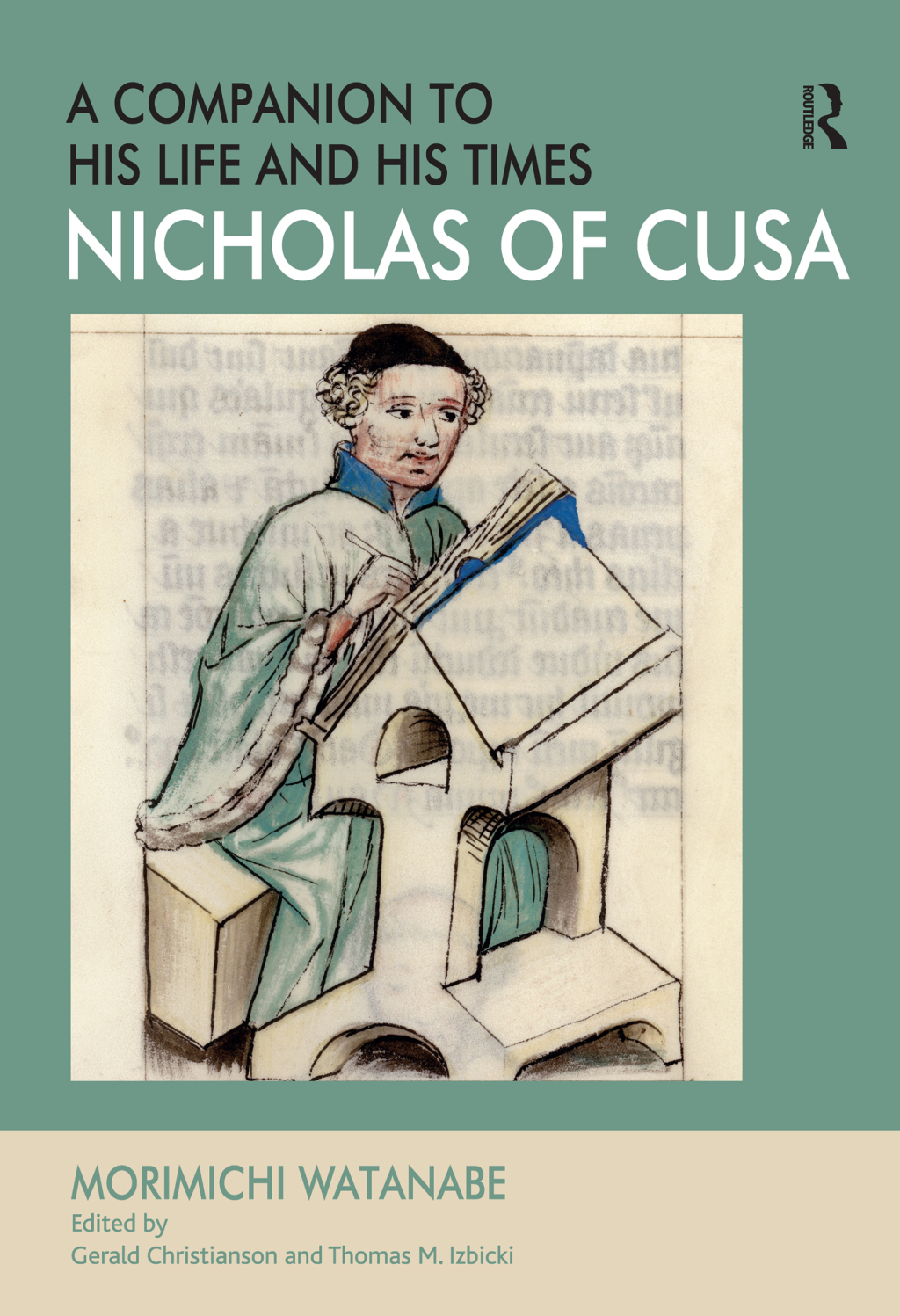 Nicholas of Cusa – A Companion to his Life and his Times 1st Edition