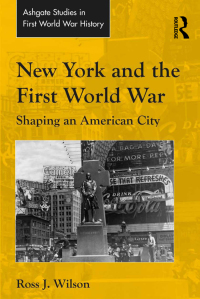 Cover image: New York and the First World War 1st edition 9781472419491