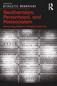 Cover image: Neoliberalism, Personhood, and Postsocialism 1st edition 9781138247000