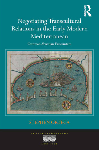 Cover image: Negotiating Transcultural Relations in the Early Modern Mediterranean 1st edition 9781032927381