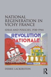 Cover image: National Regeneration in Vichy France 1st edition 9780754667216