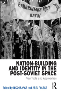 Imagen de portada: Nation-Building and Identity in the Post-Soviet Space 1st edition 9781472454768