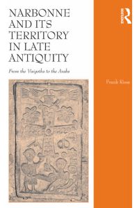 Imagen de portada: Narbonne and its Territory in Late Antiquity 1st edition 9781409455349