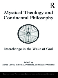 صورة الغلاف: Mystical Theology and Continental Philosophy 1st edition 9781472478610