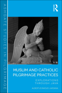 Cover image: Muslim and Catholic Pilgrimage Practices 1st edition 9781409463962