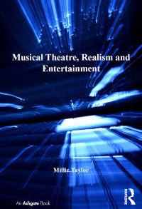 Immagine di copertina: Musical Theatre, Realism and Entertainment 1st edition 9780754666707