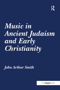 Immagine di copertina: Music in Ancient Judaism and Early Christianity 1st edition 9781409409076