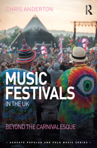 Cover image: Music Festivals in the UK 1st edition 9781472436207