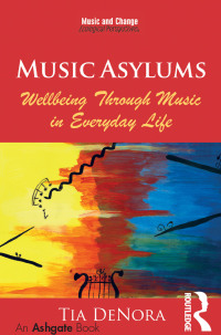 Titelbild: Music Asylums: Wellbeing Through Music in Everyday Life 1st edition 9781409437598