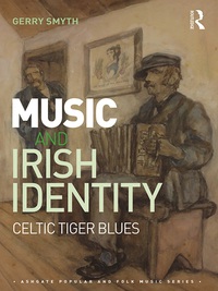 Cover image: Music and Irish Identity 1st edition 9781472442727