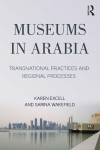 Cover image: Museums in Arabia 1st edition 9781472464620