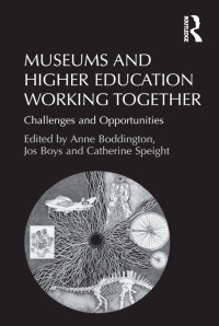 Cover image: Museums and Higher Education Working Together 1st edition 9781409448761