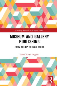 صورة الغلاف: Museum and Gallery Publishing 1st edition 9780367727475