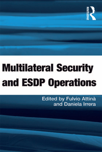 Imagen de portada: Multilateral Security and ESDP Operations 1st edition 9781409407072
