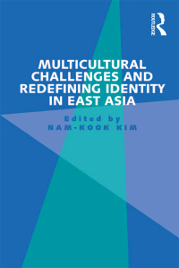 Imagen de portada: Multicultural Challenges and Redefining Identity in East Asia 1st edition 9781409455288