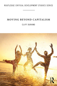 Cover image: Moving Beyond Capitalism 1st edition 9781472475947