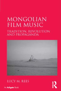 Cover image: Mongolian Film Music 1st edition 9781472446237