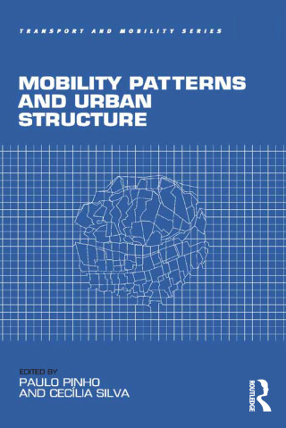 Cover image: Mobility Patterns and Urban Structure 1st edition 9781138546592