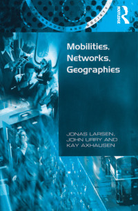 Imagen de portada: Mobilities, Networks, Geographies 1st edition 9780754648826