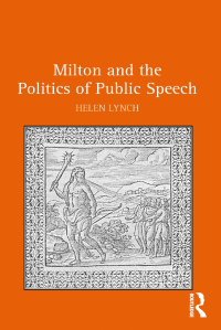 Imagen de portada: Milton and the Politics of Public Speech 1st edition 9780367879952