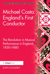 Cover image: Michael Costa: England's First Conductor 1st edition 9780367879396