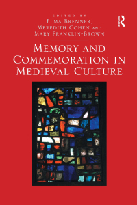 Imagen de portada: Memory and Commemoration in Medieval Culture 1st edition 9780367601713
