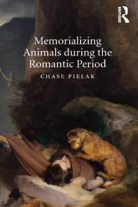 Imagen de portada: Memorializing Animals during the Romantic Period 1st edition 9780367880316