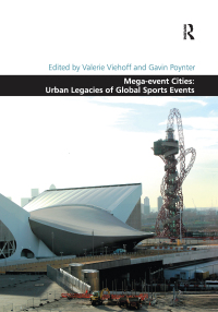 صورة الغلاف: Mega-event Cities: Urban Legacies of Global Sports Events 1st edition 9781138546783