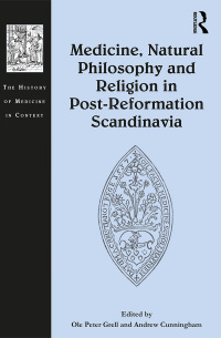 Imagen de portada: Medicine, Natural Philosophy and Religion in Post-Reformation Scandinavia 1st edition 9781032402352