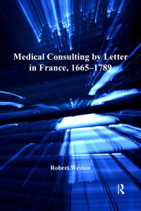 表紙画像: Medical Consulting by Letter in France, 1665–1789 1st edition 9781409452171