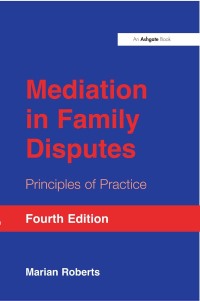 Omslagafbeelding: Mediation in Family Disputes 4th edition 9781409450337