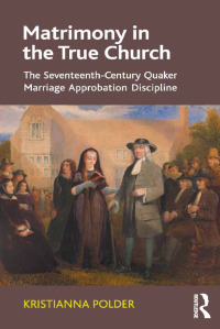 Cover image: Matrimony in the True Church 1st edition 9781138379923