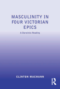 Imagen de portada: Masculinity in Four Victorian Epics 1st edition 9780754666875