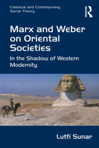 Imagen de portada: Marx and Weber on Oriental Societies 1st edition 9781138273948