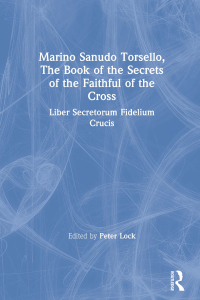 Cover image: Marino Sanudo Torsello, The Book of the Secrets of the Faithful of the Cross 1st edition 9780754630593