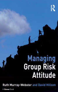 صورة الغلاف: Managing Group Risk Attitude 1st edition 9780566087875