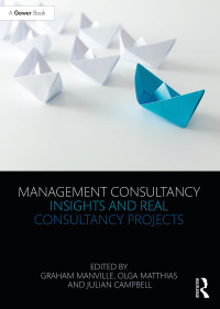 Imagen de portada: Management Consultancy Insights and Real Consultancy Projects 1st edition 9781472479297