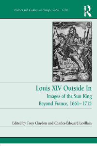 Cover image: Louis XIV Outside In 1st edition 9781472431264