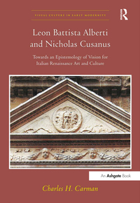 صورة الغلاف: Leon Battista Alberti and Nicholas Cusanus 1st edition 9781472429230