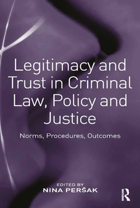 Titelbild: Legitimacy and Trust in Criminal Law, Policy and Justice 1st edition 9781472426048